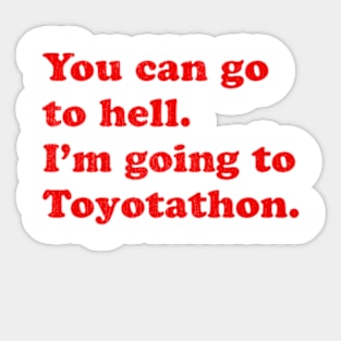 You Can Go To Hell Sticker